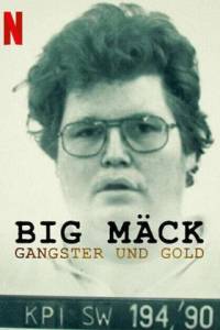 Big Mäck – Gangster ve Altın